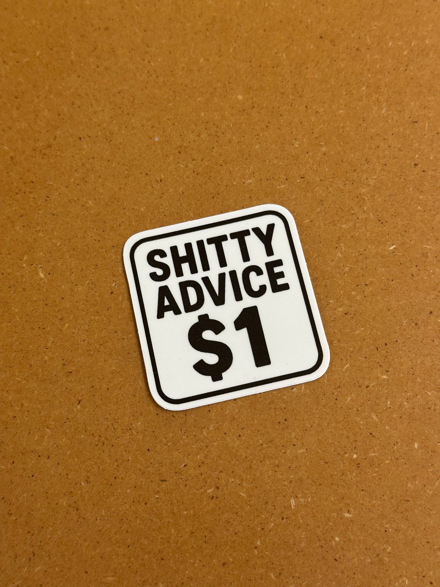 Shitty advice $1 sticker