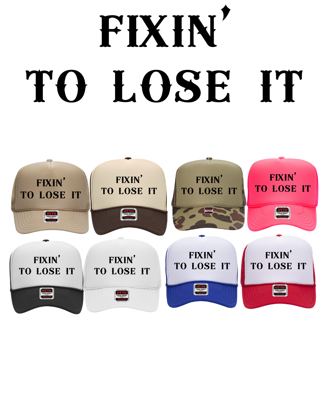 Fixin’ to Lose It Trucker Hat – Funny Southern Saying Cap