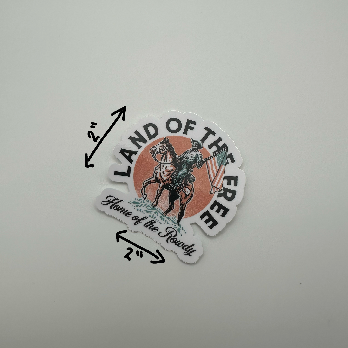 Land of the free home of the rowdy sticker
