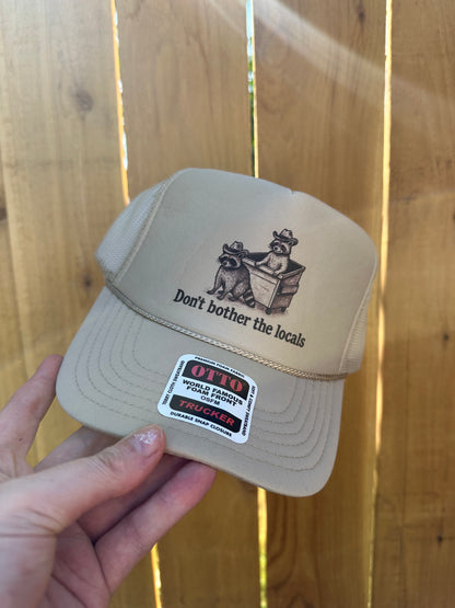 Don’t bother the locals trucker hat
