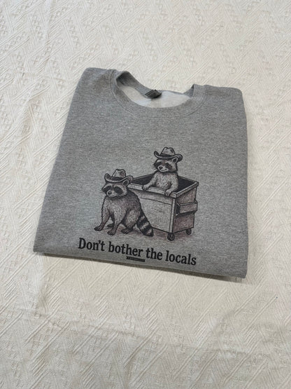 Don’t Bother the Locals Raccoon Crewneck – Western Graphic Gildan Unisex