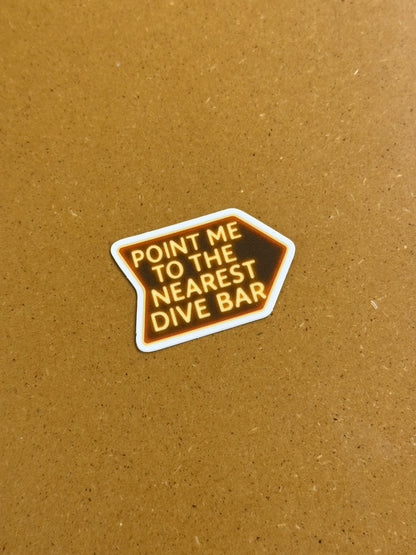 Point me to the nearest dive bar sticker