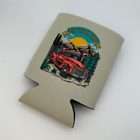 Lifes too short can coozie | western koozie | western can cooler