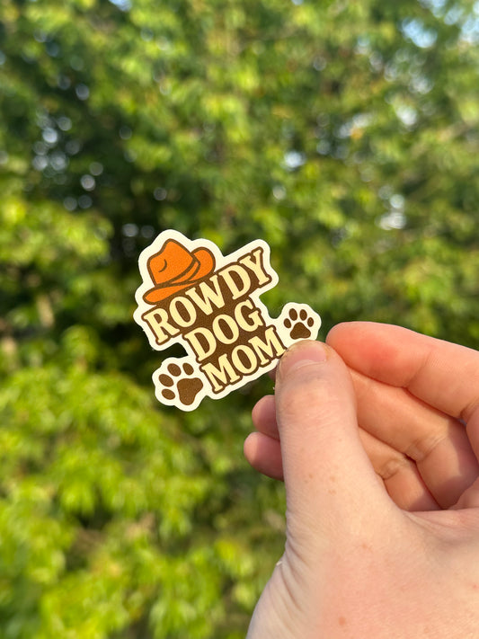 Rowdy dog mom sticker