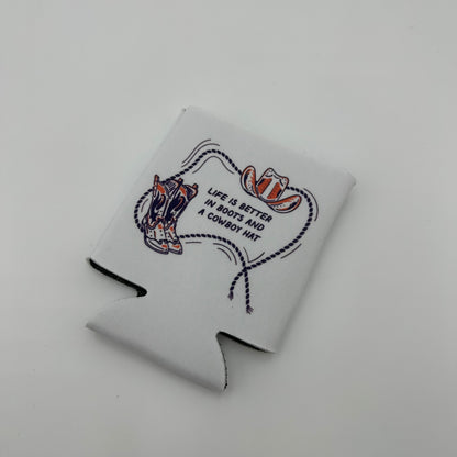 Lifes better in boots and a hat can coozie | western koozie