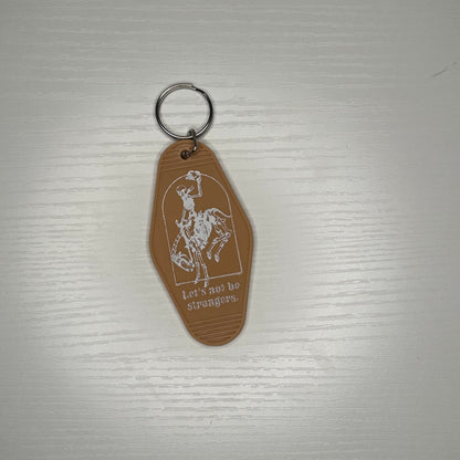Rodeo lets not be strangers Keychain