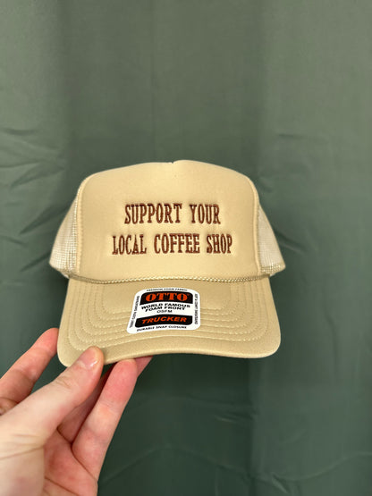 Support Your Local Coffee Shop Embroidered Trucker Hat