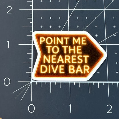 Point me to the nearest dive bar sticker
