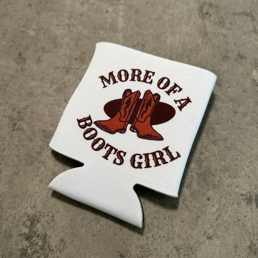 More of a boots girl can coozie | western koozie