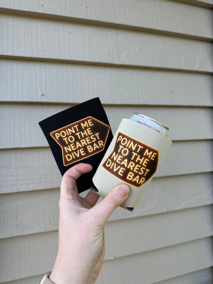 Point Me To The Nearest Dive Bar Can Cooler | Western Beer Koozie